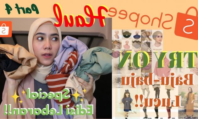 Model Baju Lebaran Gokil U3dh Shopee Haul Part 4 Special Lebaran Baju Celana Hijab